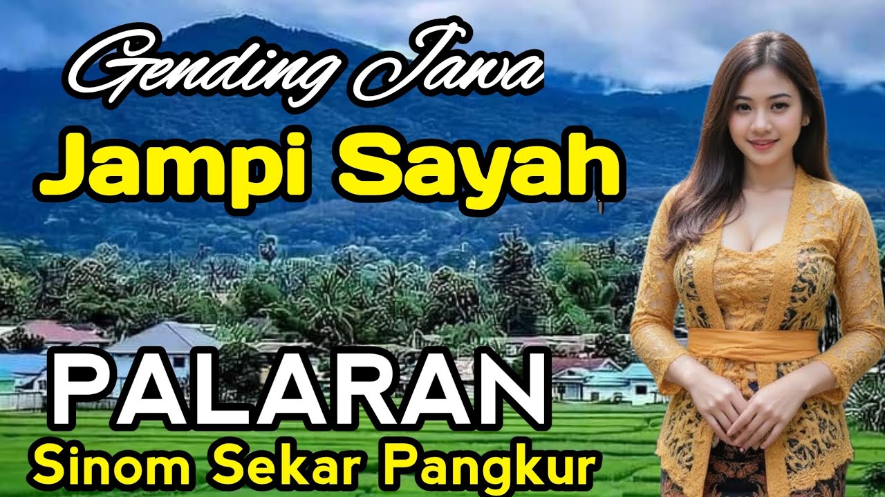 GENDING JAWA JAMPI SAYAH || PALARAN  SINOM SEKAR PANGKUR ~ SUGENG MIDANGETAKEN