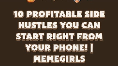 10 PROFITABLE SIDE HUSTLES YOU CAN START RIGHT FROM PHONE|  MEMEGIRLS | MEMEFI New Video Code