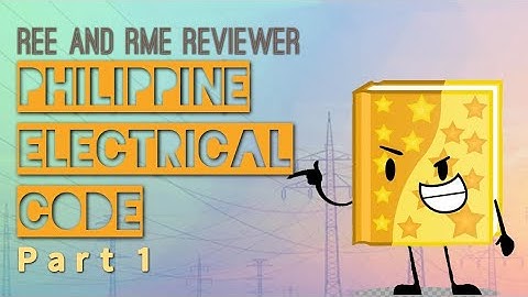 REE and RME Reviewer | Philippine Electrical Code - Part 1: 50 MCQs Objective Type