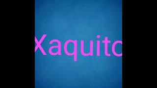 Xaquito