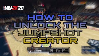 HOW TO UNLOCK THE JUMPSHOT CREATOR IN NBA 2K20