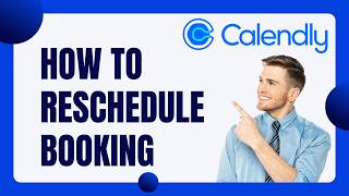 How to Reschedule Calendly Booking | 2026 GUIDE