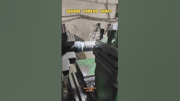 HOW TO MAKE SQUARE THREAD SHAFT #machine #lathemachine #vmc #cnc