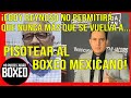 ¡Eddy Reynoso NO permitirá que  NUNCA MÁS que se vuelva a pisotear al BOXEO MEXICANO!