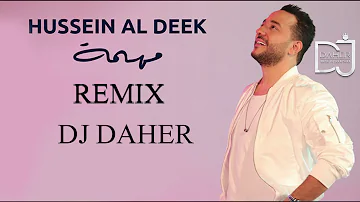 Hussein Al Deek - Mhemmi (remix dj daher)