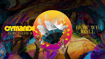 Cymande - How We Roll (feat. Jazzie B) (Official Visualiser)