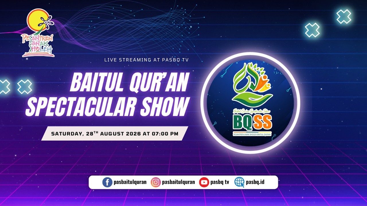 Baitul Qur'an Spectacular Show 2026 | Futuristic | Pesantren Anak Sholeh Baitul Qur'an