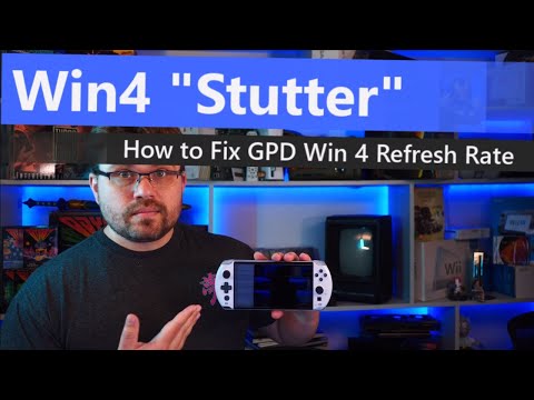 How To Fix The "Stutter" Problem on the GPD Win 4 - Fixing the Refresh Rate Bug