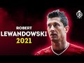Robert Lewandowski 2021 - Goal Machine - Skills &amp; Goals - HD
