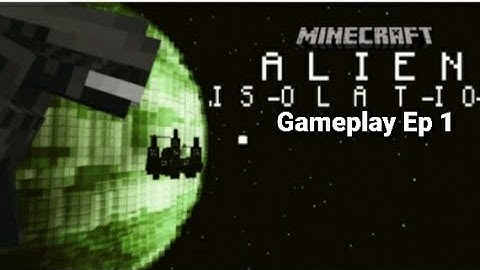 Alien Isolation | minecraft | ep 1