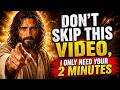Don't Skip Until You Hear What Jesus Wants to Tell You Today