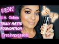 NEW L.A. Colors Truly Matte Foundation First Impression + Swatches + Wear Test