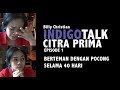 Download INDIGO TALK episode 1: CITRA PRIMA BERTEMAN DENGAN POCONG SELAMA 40 HARI INDIGO TALK episode 1: CITRA PRIMA BERTEMAN DENGAN POCONG SELAMA 40 HARI