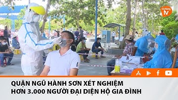 QUẬN NGŨ HÀNH: SƠN XÉT NGHIỆM HƠN 3 000 NGƯỜI ĐẠI DIỆN HỘ GIA ĐÌNH