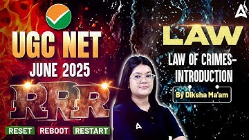 UGC NET June 2025 | UGC NET Law | Law of Crimes Introduction ( RRR ) | By Diksha Ma