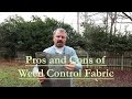 The Pros and Cons of using Weed Control Fabric (Landscape Fabric) The Pros and Cons of using Weed Control Fabric (Landscape Fabric)