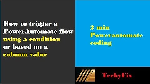 Condition on trigger | How to trigger a Power Automate Flow with Trigger Conditions |  Column value