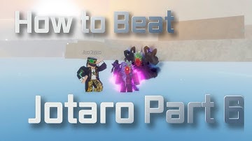 [YBA] How to beat Jotaro Part 6 EASY!