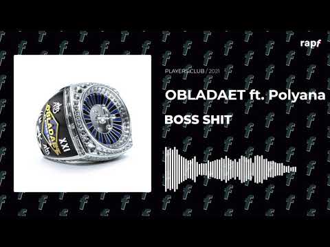 OBLADAET feat. Polyana - BOSS SHIT | Новый альбом | 2021 | #rapf