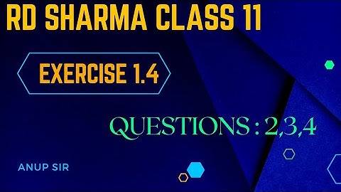 Exercise 1.4 Q2,3,4 Class 11 Maths | Chapter 1 Sets RD Sharma class 11 maths | RD Sharma class 11