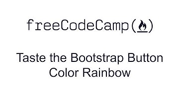 Taste the Bootstrap Button Color Rainbow - Bootstrap - Free Code Camp
