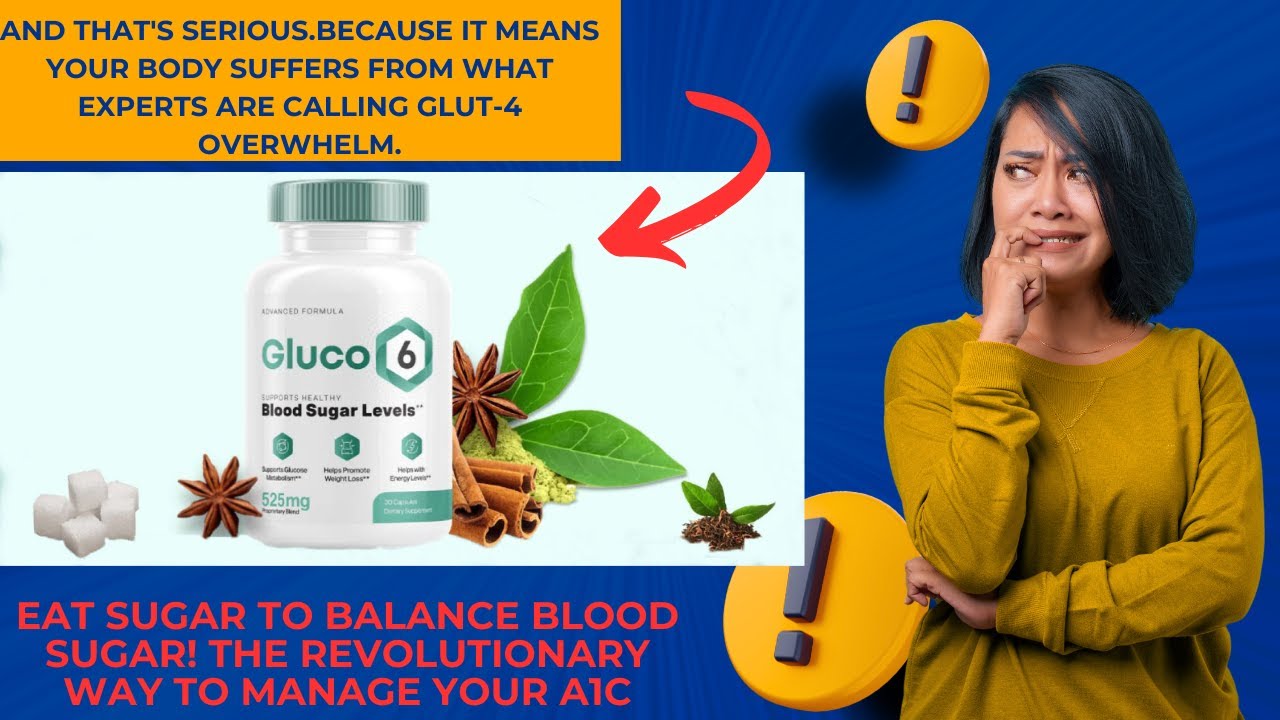Revolutionary Gluco6: The 7-Second Solution for Balanced Blood Sugar and Weight Loss!
