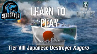 World of Warships - Learn to Play: Tier VIII Japanese Destroyer Kagero