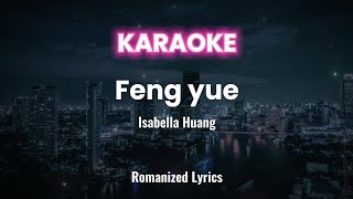 [Karaoke] Feng Yue (Romance) - lsabella Huang (with backing vocals)