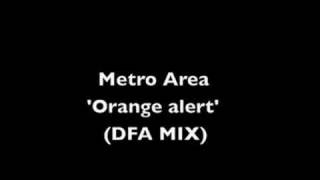 Metro Area &#39;Orange Alert&#39; (DFA MIX)