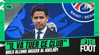 PSG : 'Nasser est en train de tuer ce club' Riolo pas tendre avec le président parisien