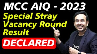 MCC AIQ Special Stray vacancy round result has been declared | NEET counseling 2023 | High cut off