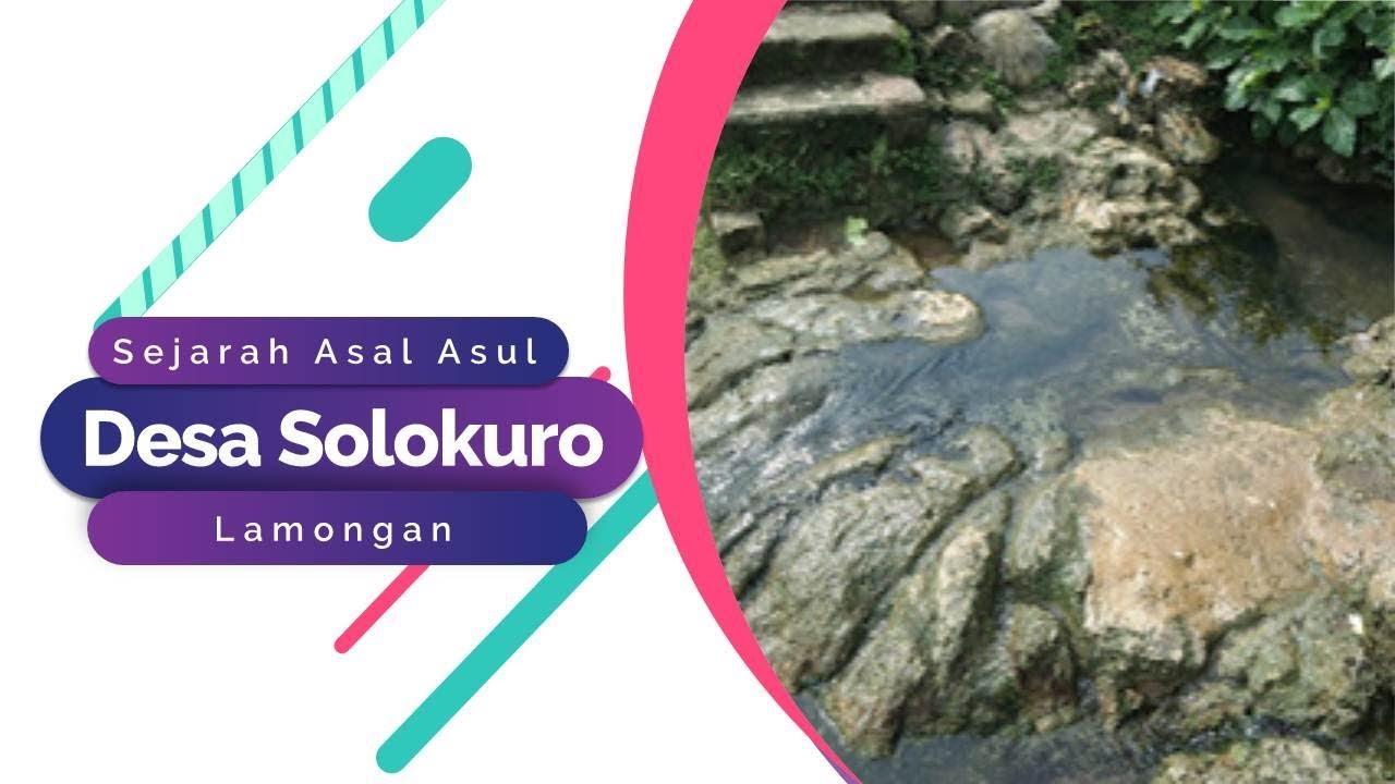 Sejarah Asal Usul Desa solokuro