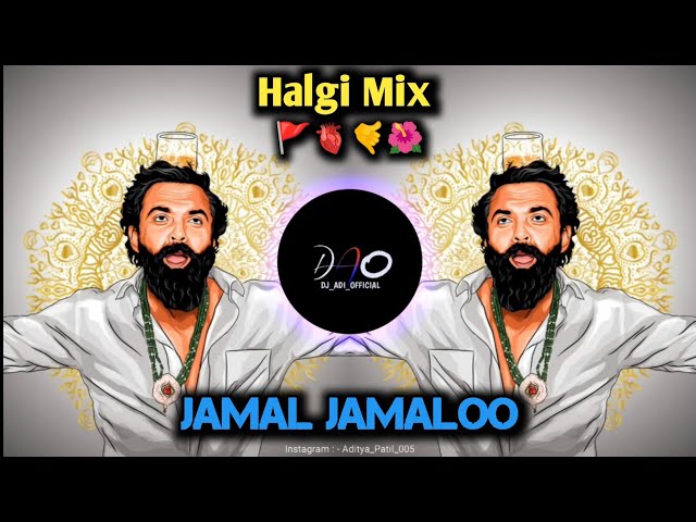 Jamal Jamaloo DJ Remix Song || Animal Movie Trending Dj Song 2024 || Dj Aditya Edits class=