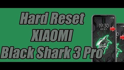 Hard Reset XIAOMI Black Shark 3 Pro