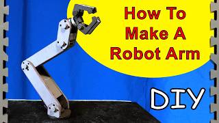 How To Make A Robot Arm (DIY)