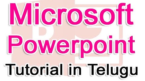 Ms Powerpoint in Telugu - Complete Video Tutorial