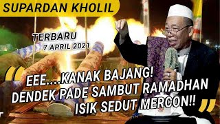 TGH SUPARDAN KHOLIL TERBARU 2021 ❗️Ceramah Menyambut Ramadhan 1442 H ❗️ Ramadhan Tanpa Mercon