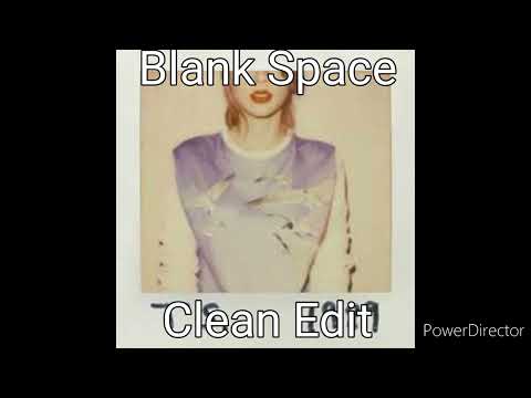 Blank Space by Taylor Swift (Clean Edit)