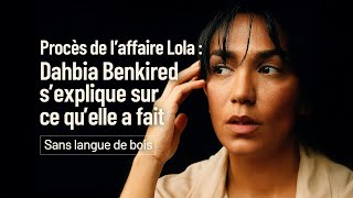 Proces De Laffaire Lola Dahbia Benkired Repond Aux Questions De La Cour Sldb