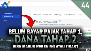 HATI-HATI‼️Belum Bayar PAJAK TAHAP 1? Apakah Dana TAHAP 2 Tetap MASUK REKENING atau TIDAK?