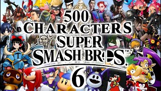 500 Characters that could get into Super Smash Bros 6 (Part 1)