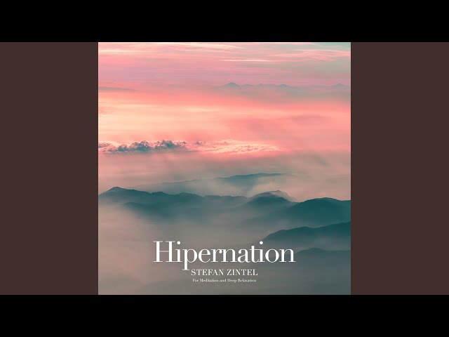 Hipernation (For Meditation and Deep Relaxation)