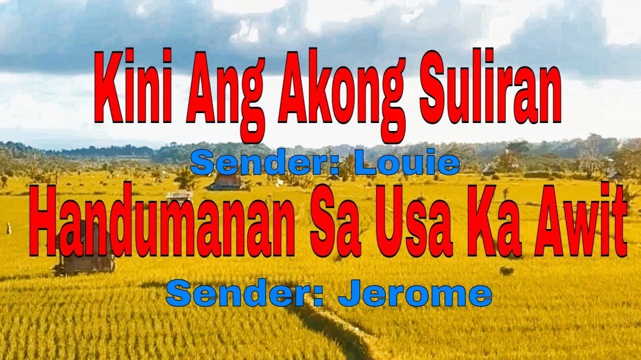Kini Ang Akong Suliran ug Handumanan sa Usa Ka Awit-Senders:Louie/Jerome||December 12, 2021