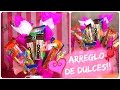 ARREGLO DE DULCES PARA REGALAR EL DIA DE LAS MADRES | 10 DE MAYO | ARELI DURAZO