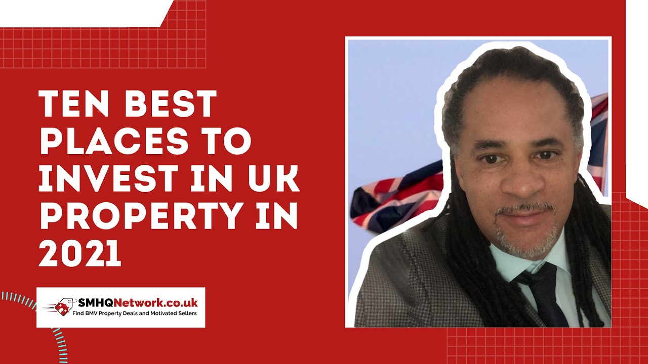 Ten Best Places To Invest In UK Property In 2021 - YouTube