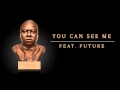 @TheRealKiss Ft @1Future - You Can See [Audio]