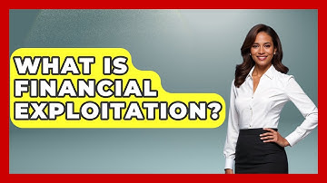 What Is Financial Exploitation? - Socialism Explained