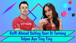Raffi Ahmad Salting Saat Di Tantang Irfan Hakim Telpon Ayu Ting Ting.!
