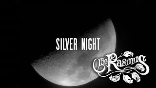 Video thumbnail of "The Rasmus - Silver Night (Lyric Video)"