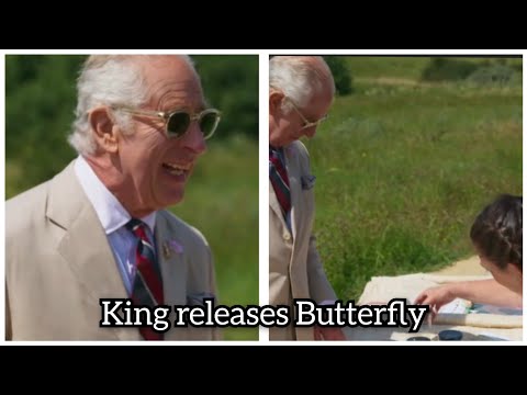 King Charles III goes on private trip to a Nature Reserve to release Butterflies